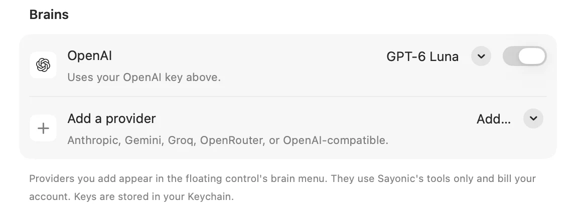 Sayonic Settings, Brains list: OpenAI turned on, and Add a provider for Anthropic, Gemini, Groq, OpenRouter or any OpenAI-compatible service.